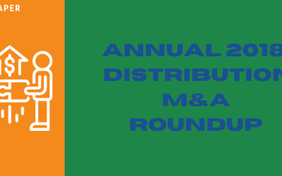 Annual 2018 Distribution M&A Roundup